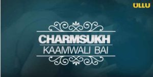 Charmsukh Kaamwali Bai