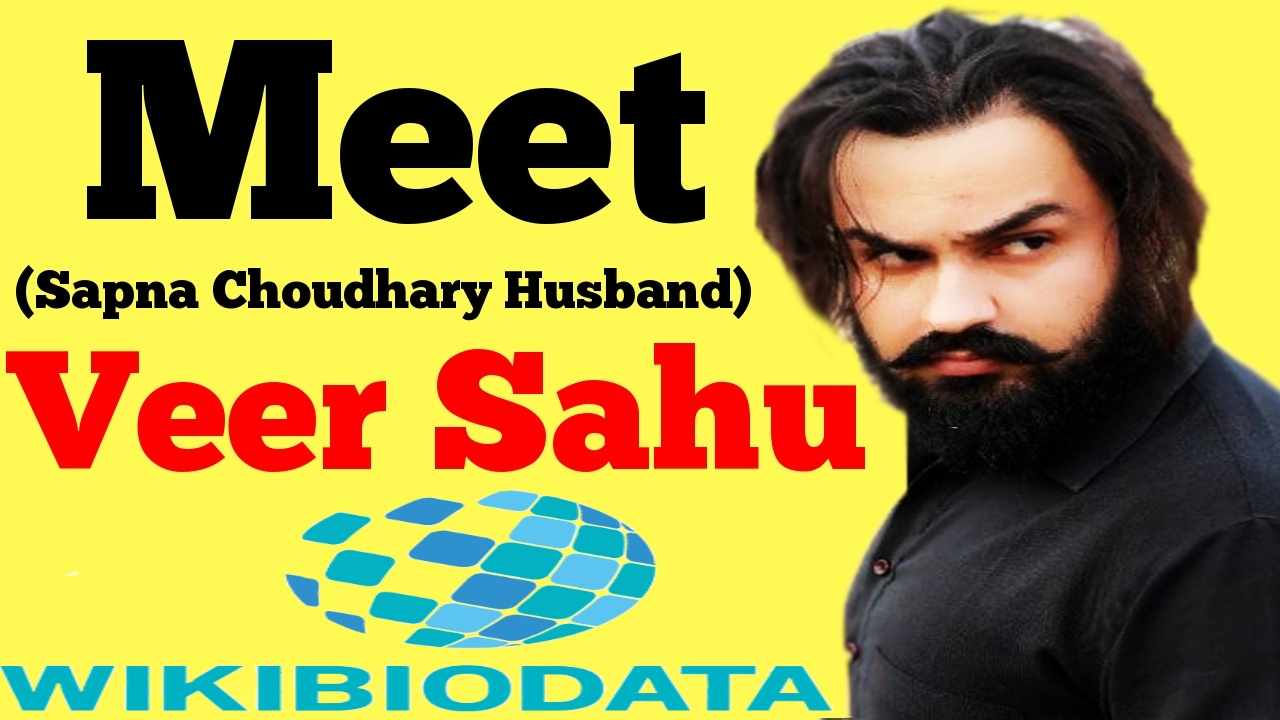 Veer Sahu (Sapna Choudhary Husband) Wiki, Age, Height, Wife, Family