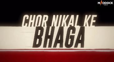 Chor Nikal Ke Bhaga