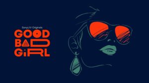 Good Bad Girl (Sony Liv) Web Series Cast & Crew, Release Date, Actors