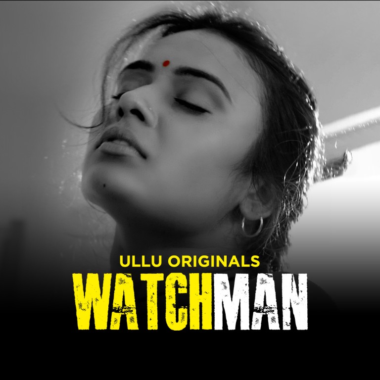 Watchman (Ullu) Web Series Cast & Crew, Release Date, Actors, Roles, Wiki &  More