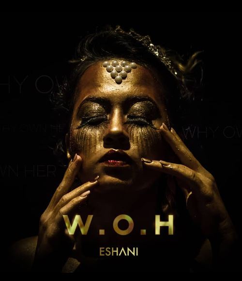 Eshani's first album W.O.H