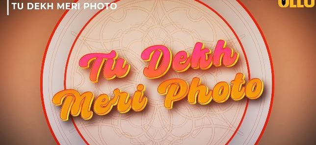 Tu Dekh Meri Photo